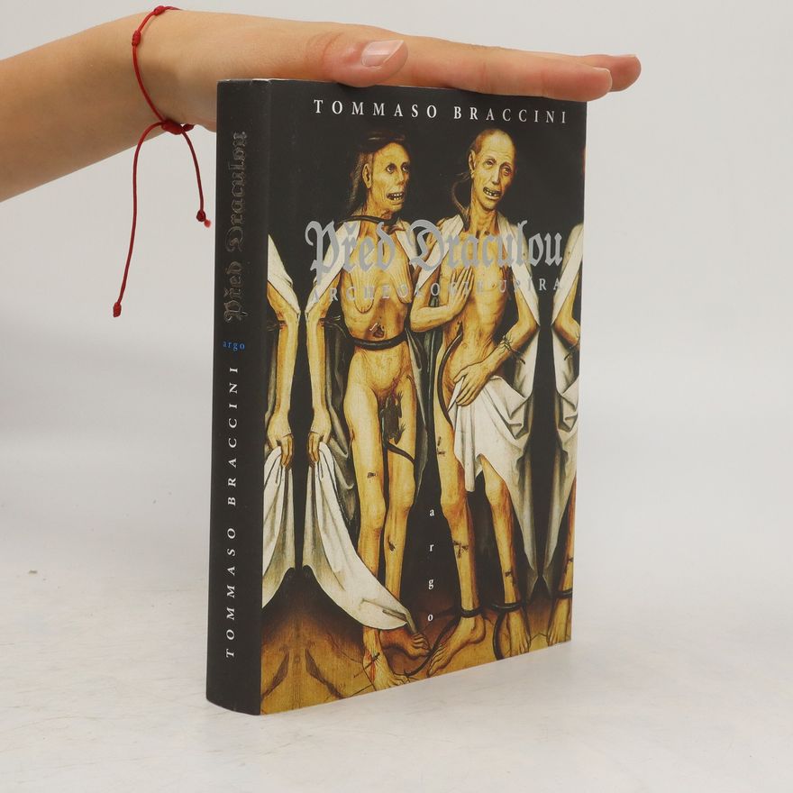Tommaso Braccini Před Draculou : archeologie upíra