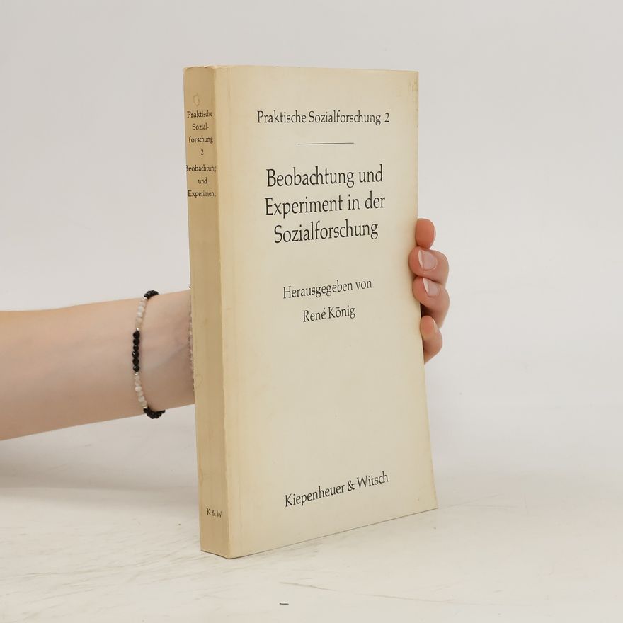 Autorenkollektiv Beobachtung und Experiment in der Sozialforschung 2