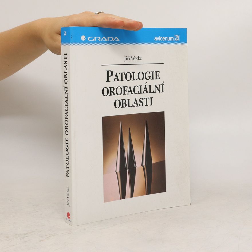 Jiří Wotke Patologie orofaciální oblasti