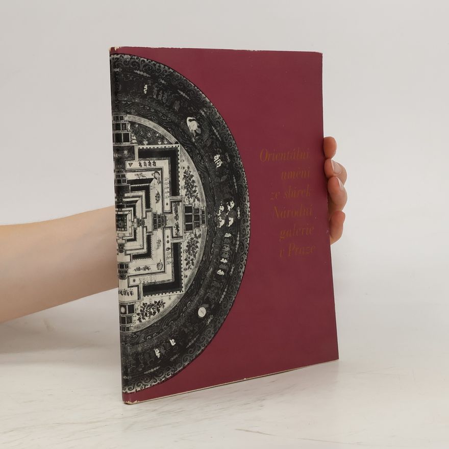 Kolektiv autorů Orientální umění ze sbírek Národní galerie v Praze
