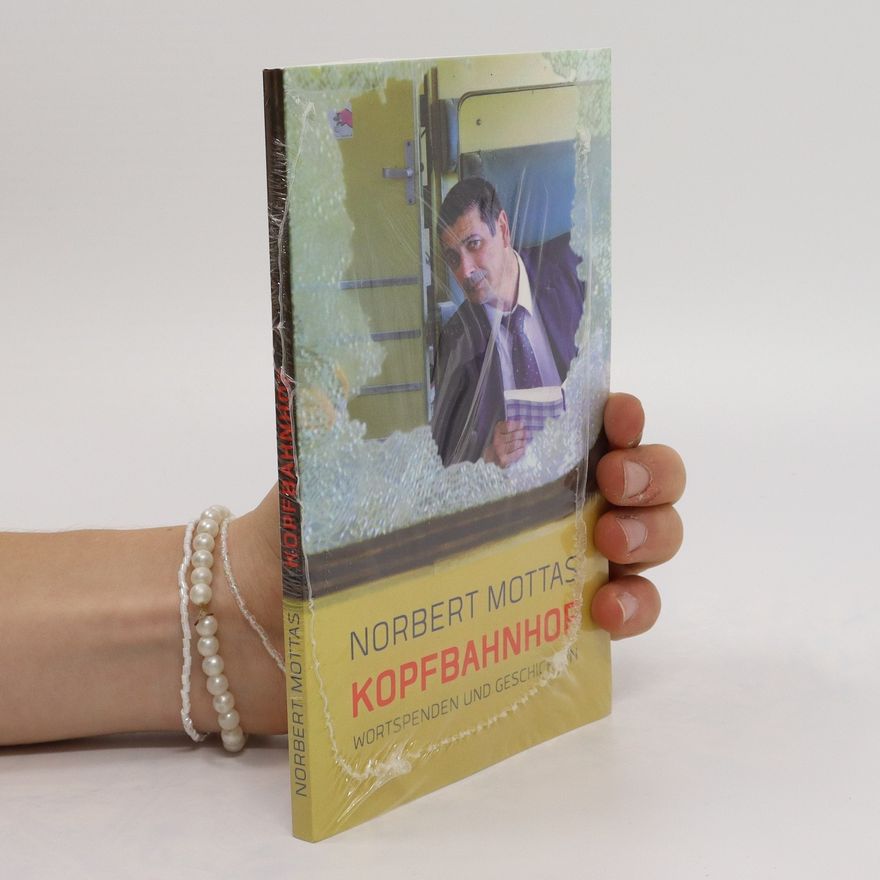 Norbert Mottas Kopfbahnhof