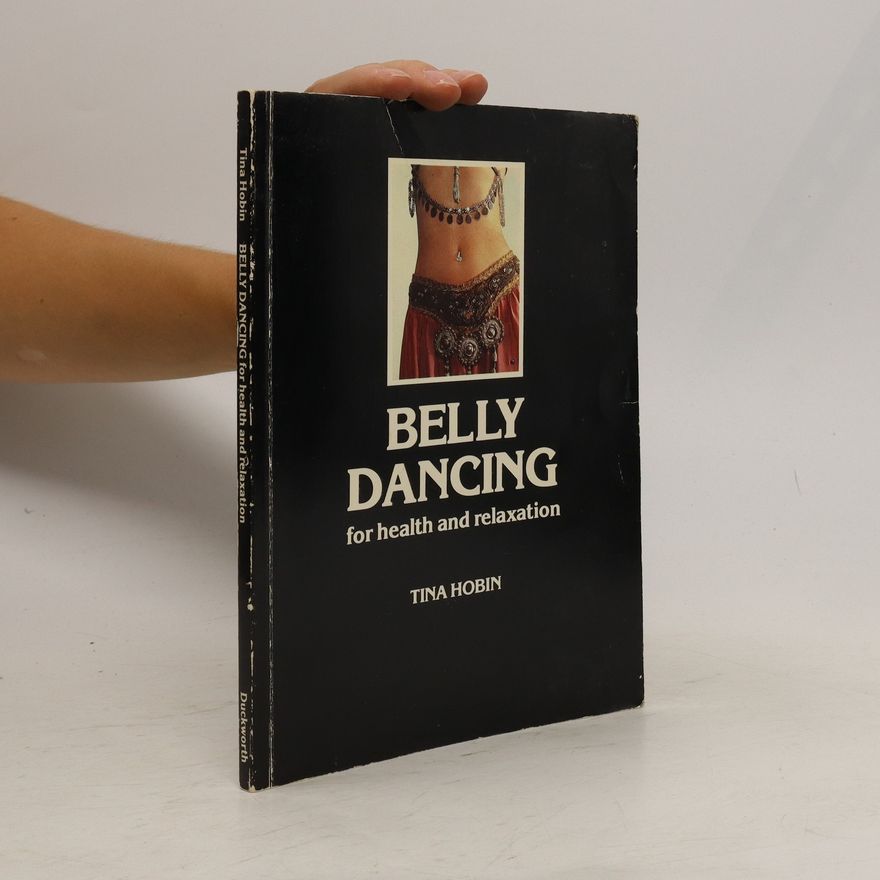 Tina Hobin Belly Dancing for health and relaxation