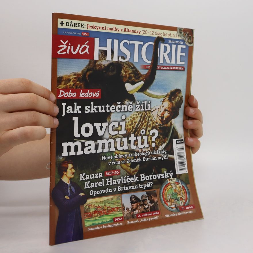 Autorenkollektiv Živá historie, březen 2016: Jak skutečně žili lovci mamutů?