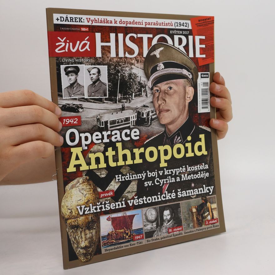 Autorenkollektiv Živá historie, květen 2017: Operace Anthropoid