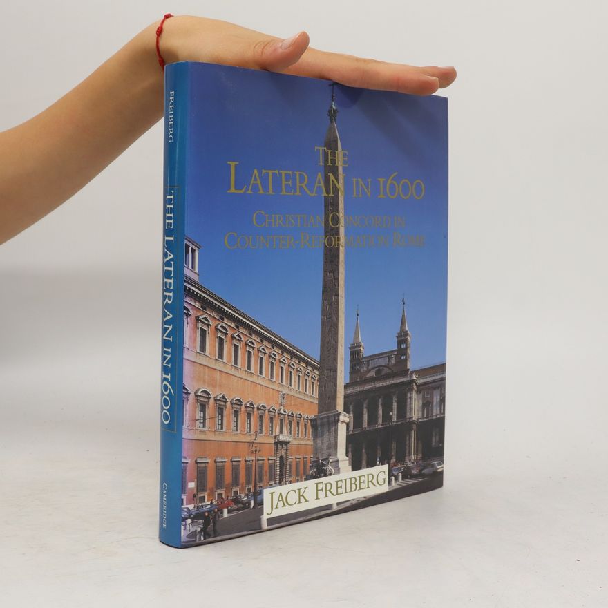 Jack Freiberg The Lateran in 1600
