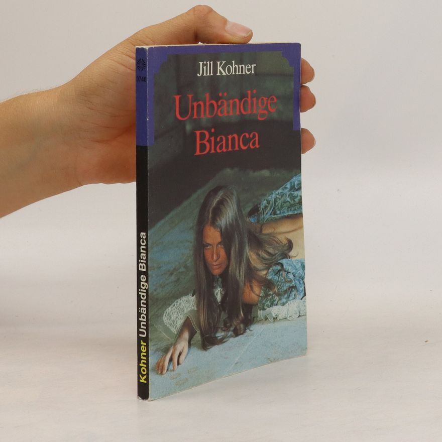 Jill Kohner Unbändige Bianca