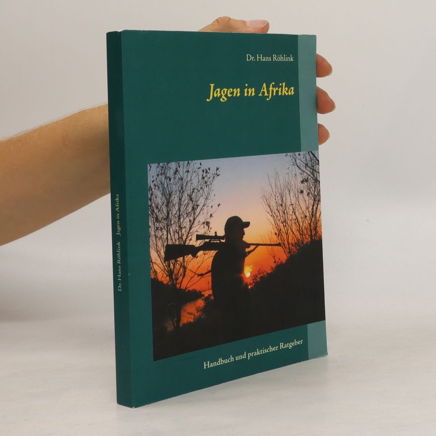 Hans Röhlink Jagen in Afrika