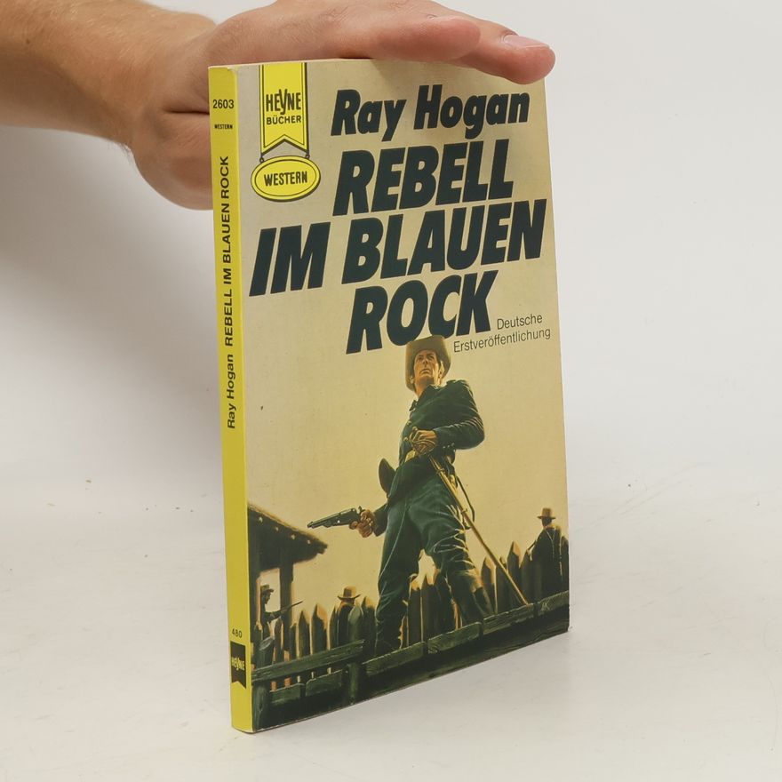 Ray Hogan Rebell im blauen Rock