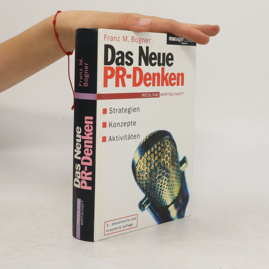 Franz M. Bogner Das neue PR-Denken