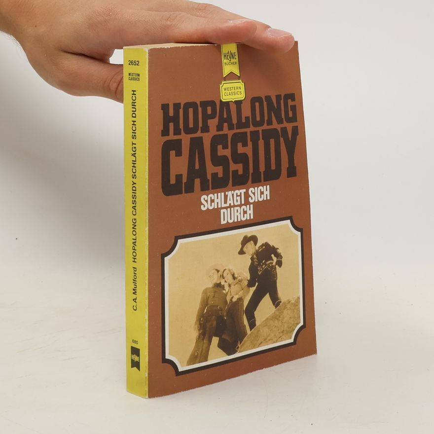 Clarence Edward Mulford Hopalong Cassidy schlägt sich durch