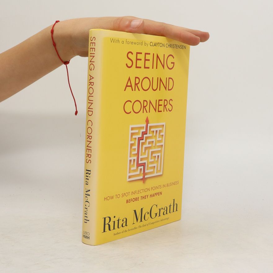 Rita McGrath Seeing Around Corners