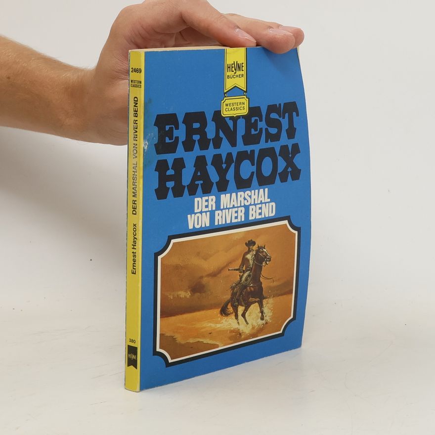 Ernest Haycox Der Marshal von River Bend