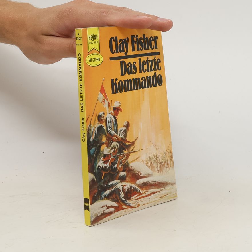 Clay Fisher Das letzte Kommando