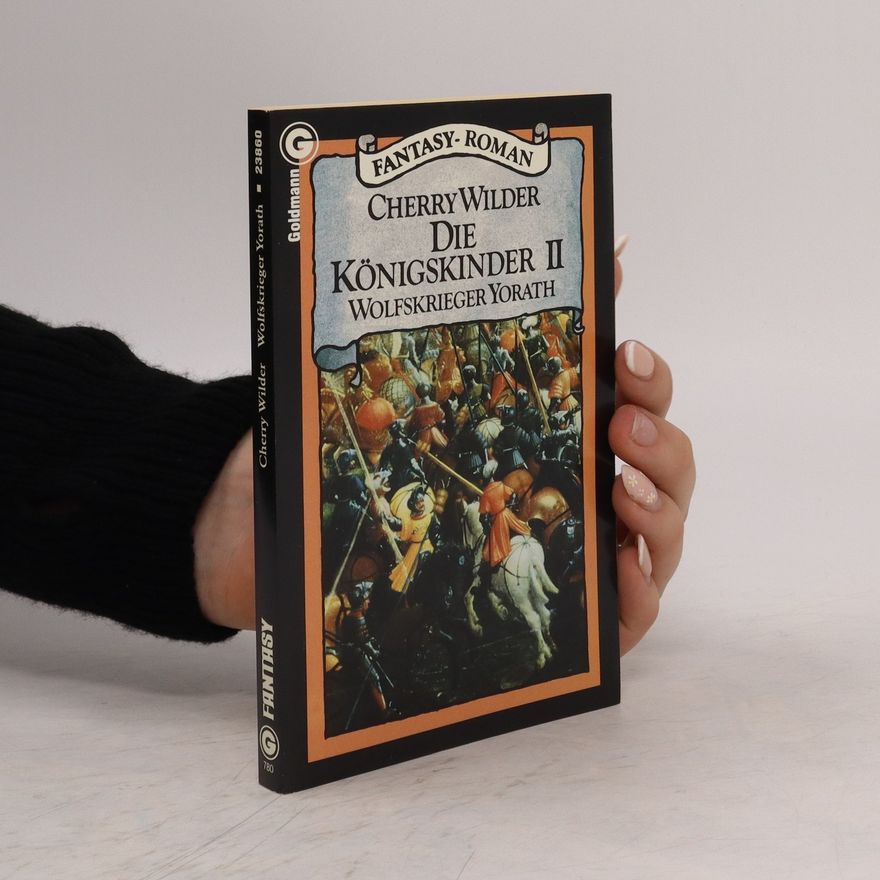 Cherry Wilder Die Königskinder II. Wolfskrieger Yorath