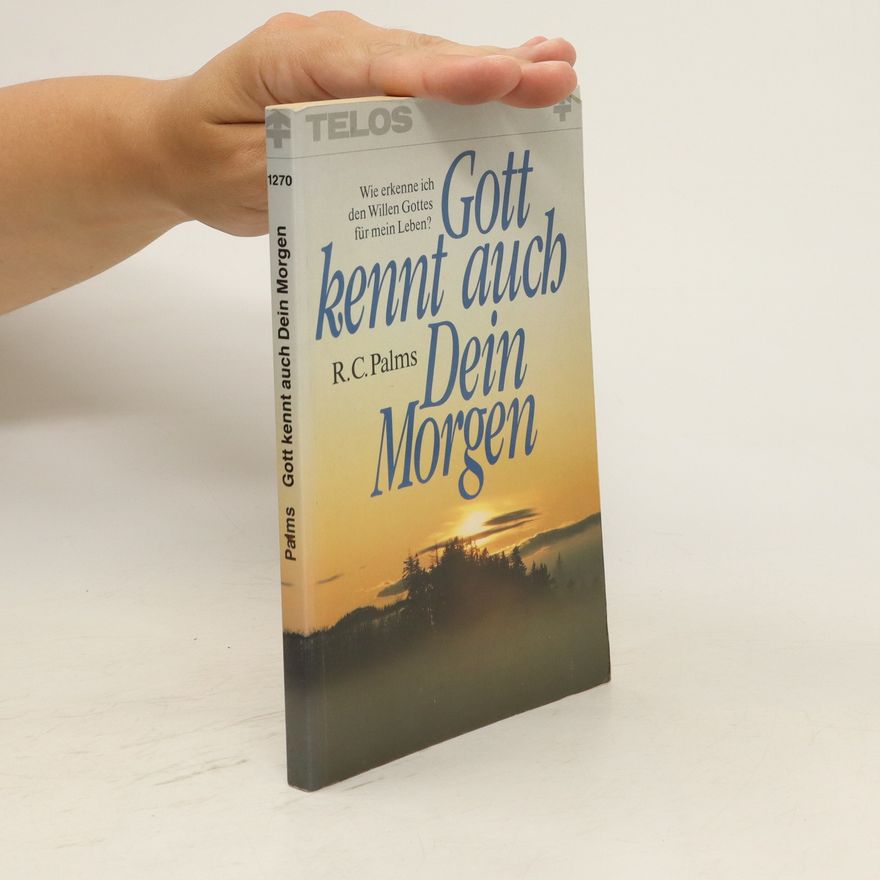 Roger C. Palms Gott kennt auch Dein Morgen