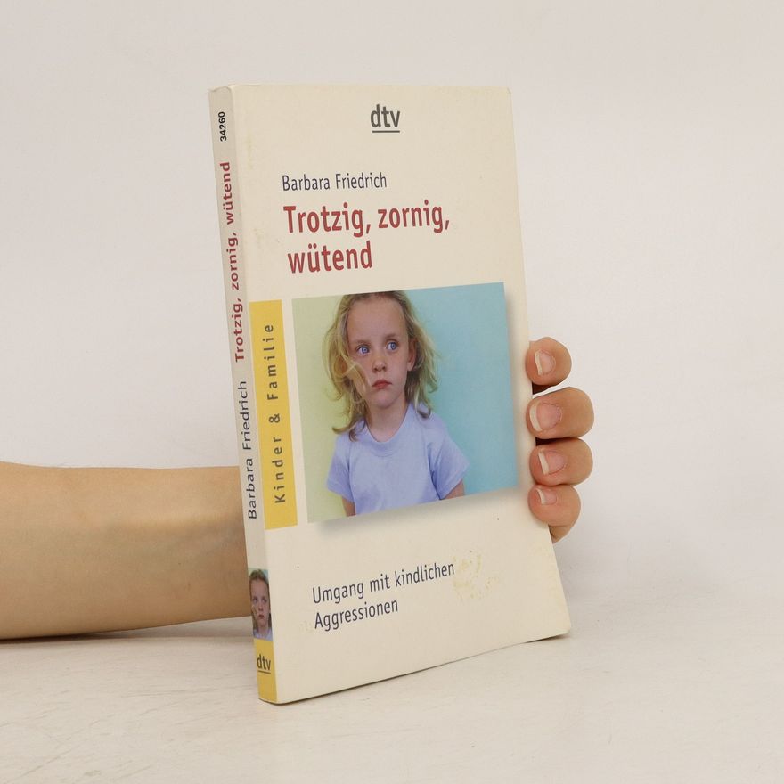 Barbara Friedrich Trotzig, zornig, wütend