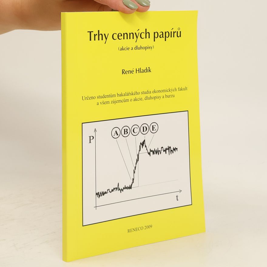 René Hladík Trhy cenných papírů : (akcie a dluhopisy)