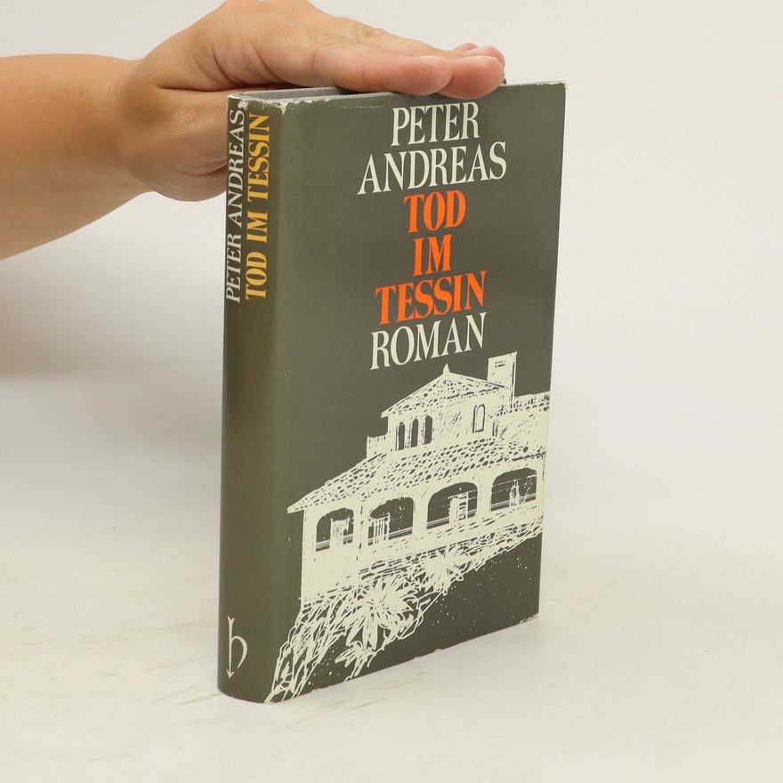 Peter Andreas Tod im Tessin