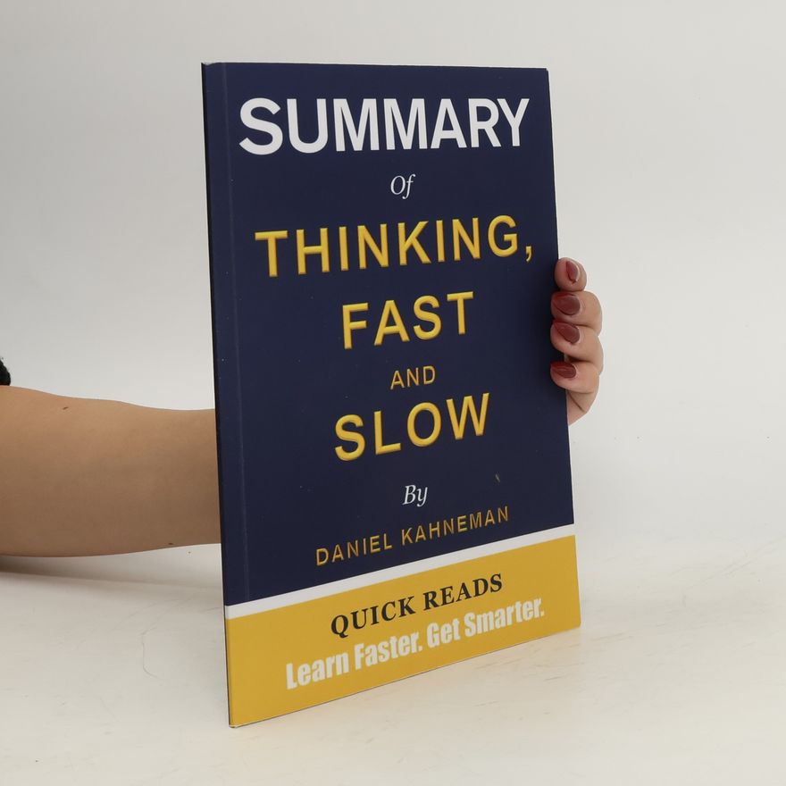Daniel Kahneman Summary of Thinking, Fast and Slow