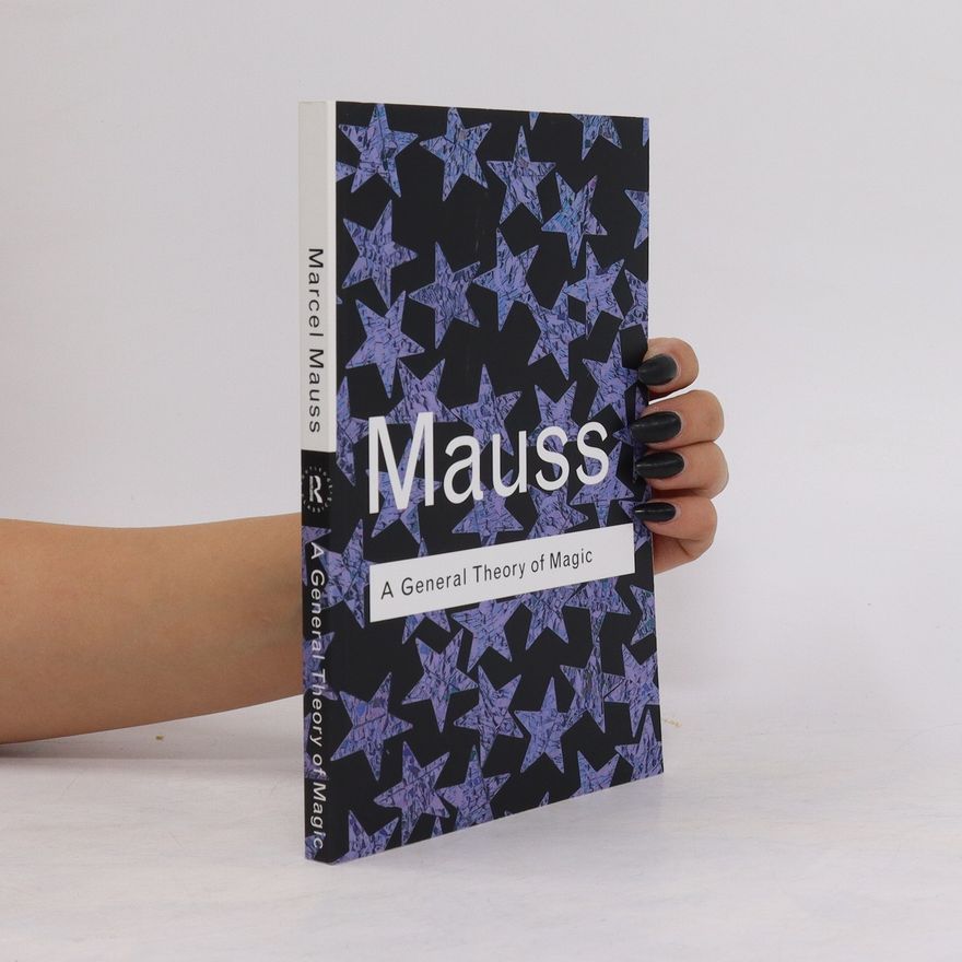 Marcel Mauss A general theory of magic