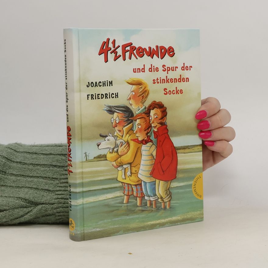 Joachim Friedrich 4 1/2 Freunde und die Spur der stinkenden Socke