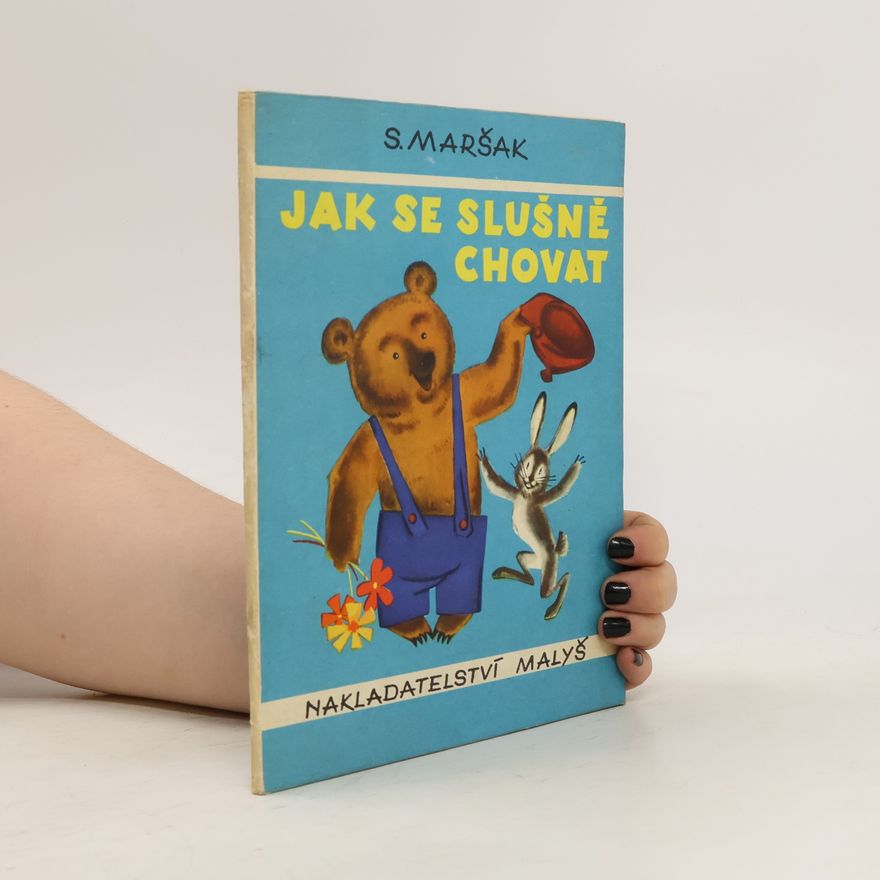 Samuil Jakovlevič Maršak Jak se slušně chovat