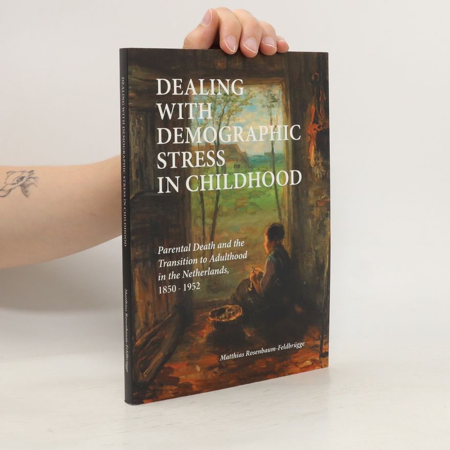 Matthias Rosenbaum-Feldbrügge Dealing with Demographic Stress in Childhood