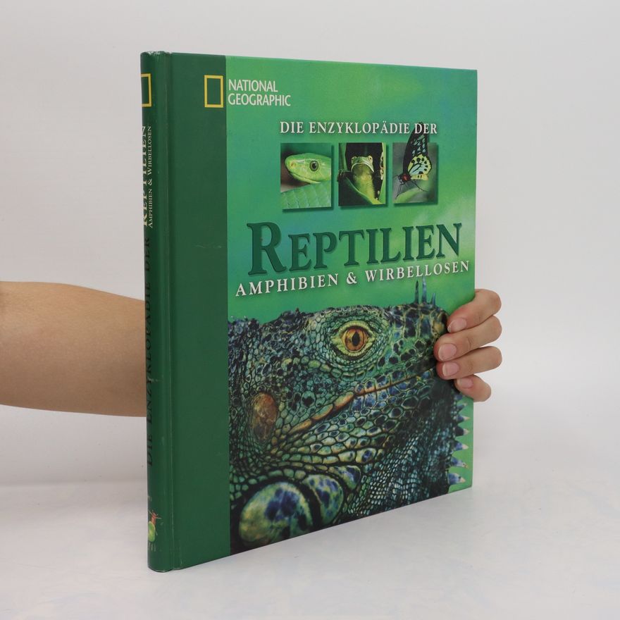 Jenni Bruce Die Enzyklopädie der Reptilien, Amphibien & Wirbellosen