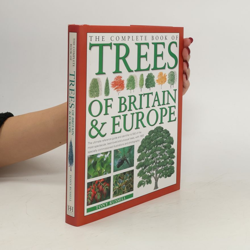 Tony Russell The Complete Book of Trees of Britain and Europe