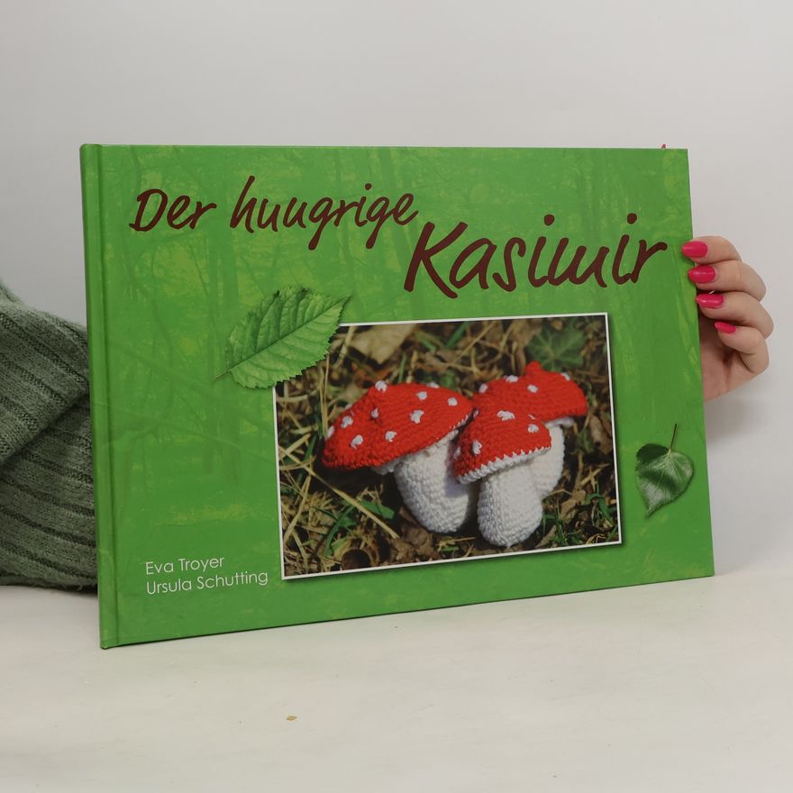 Eva Troyer Der hungrige Kasimir