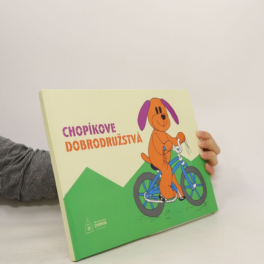 Slávka Kellová Chopíkove dobrodružstvá