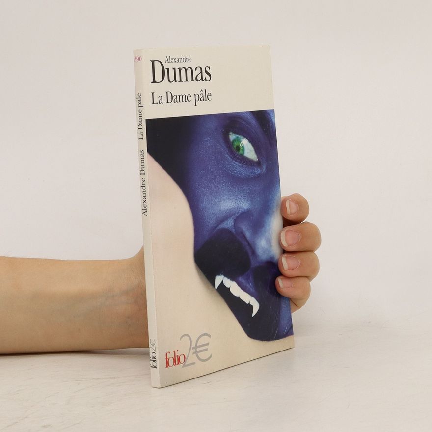 Alexandre Dumas der Ältere La dame pâle