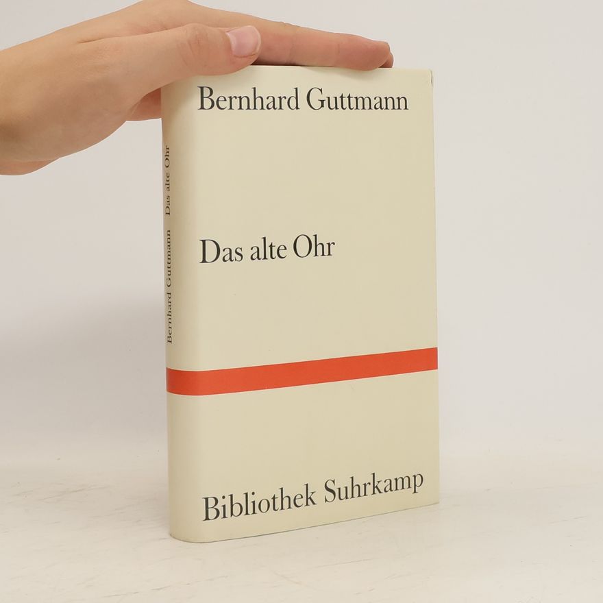 Bernhard Guttmann Das alte Ohr