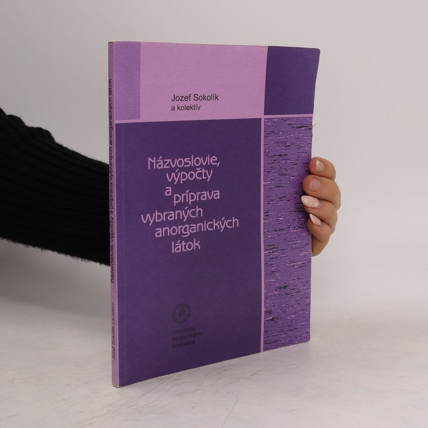 Jozef Sokolík Názvoslovie, výpočty a príprava vybraných anorganických látok