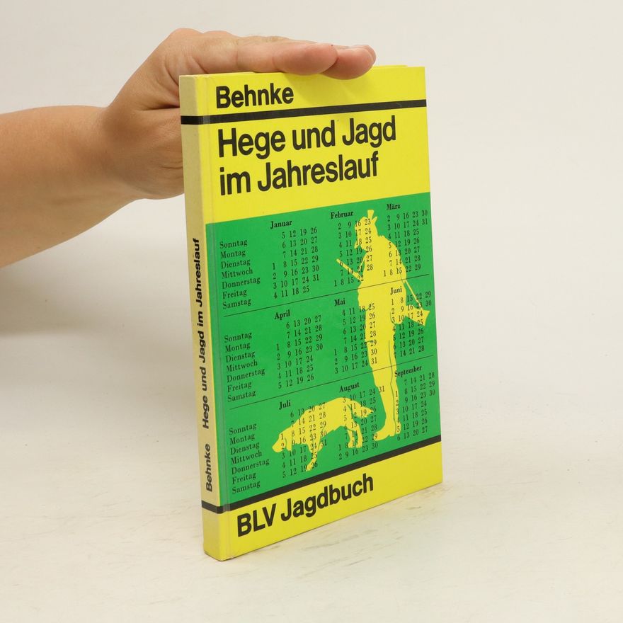 Hans Behnke Hege und Jagd im Jahreslauf