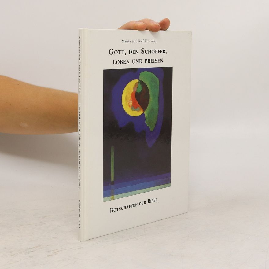 Marita Koerrenz Gott, den Schöpfer loben und preisen