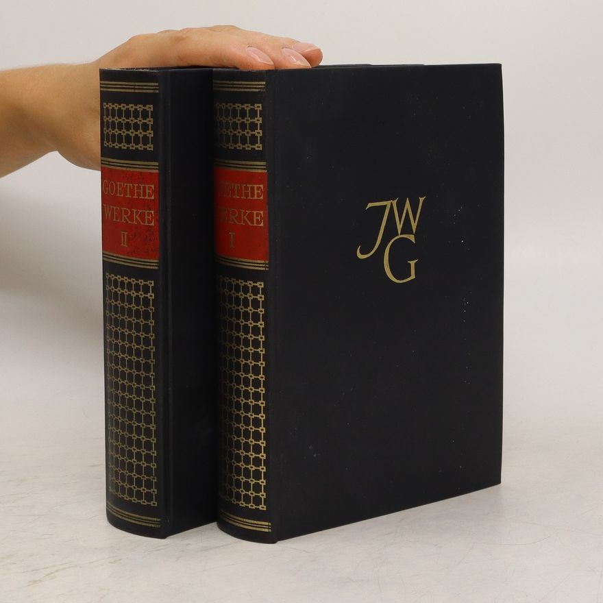 Johann Wolfgang von Goethe Goethes Werke I-II