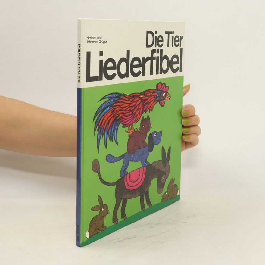 Heribert Grüger Die Tierliederfibel