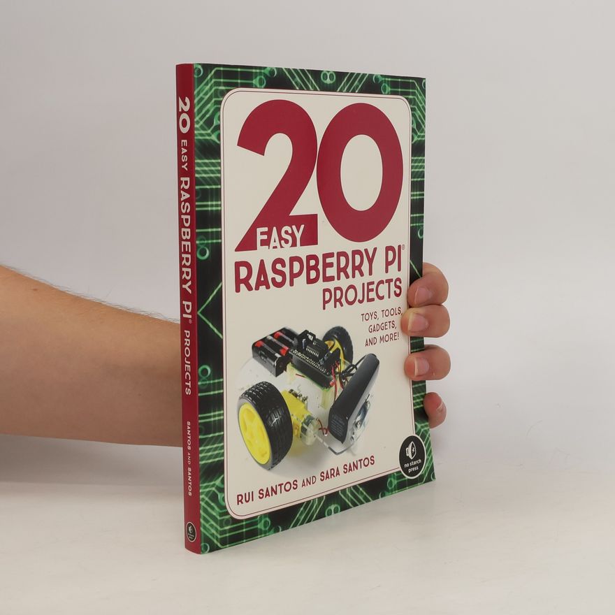 Sara Santos 20 Easy Raspberry Pi Projects