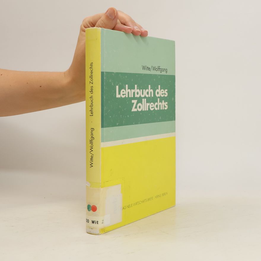 Peter Witte Lehrbuch des Zollrechts