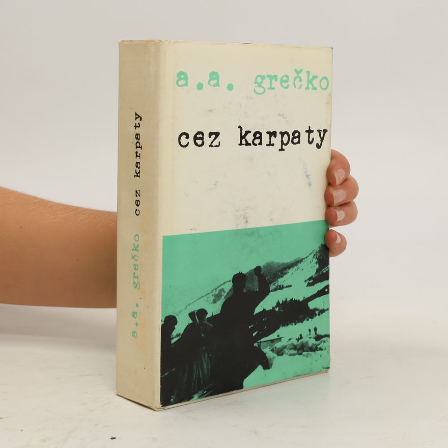 Andrej Antonovič Grečko Cez Karpaty