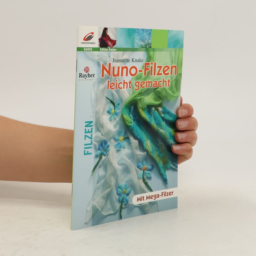 Jeannette Knake Nuno-Filzen leicht gemacht
