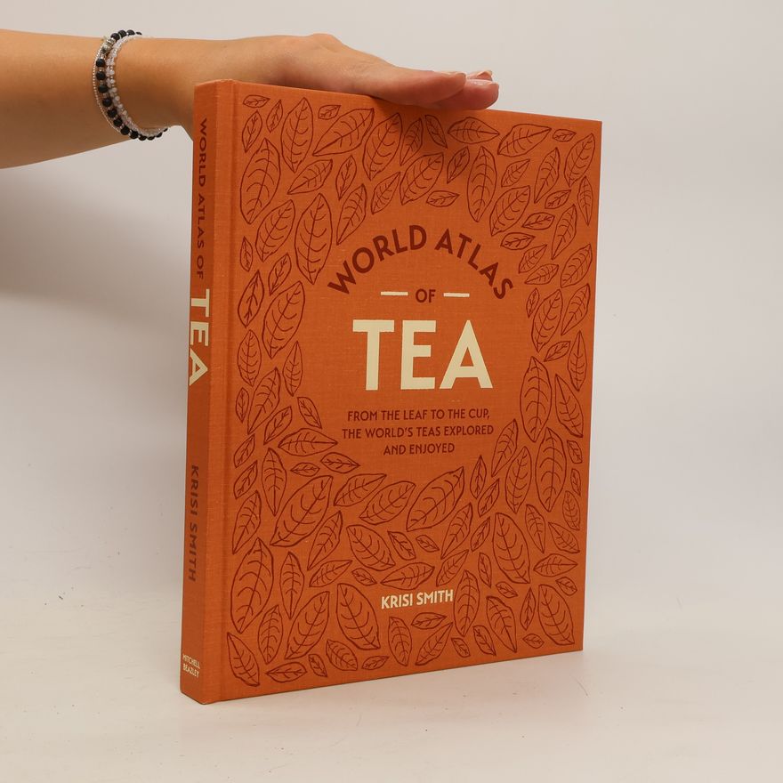 Krisi Smith World Atlas of Tea