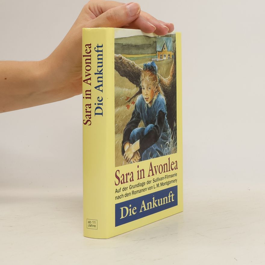 Various authors Sara in Avonlea. Die Ankunft