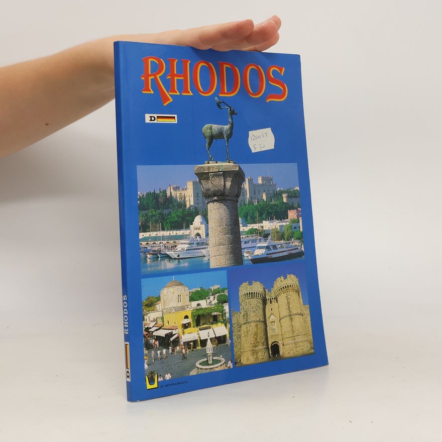 Autorenkollektiv Rhodos. Mythologie, Archäologie, Geschichte und Fremdemfuhrer