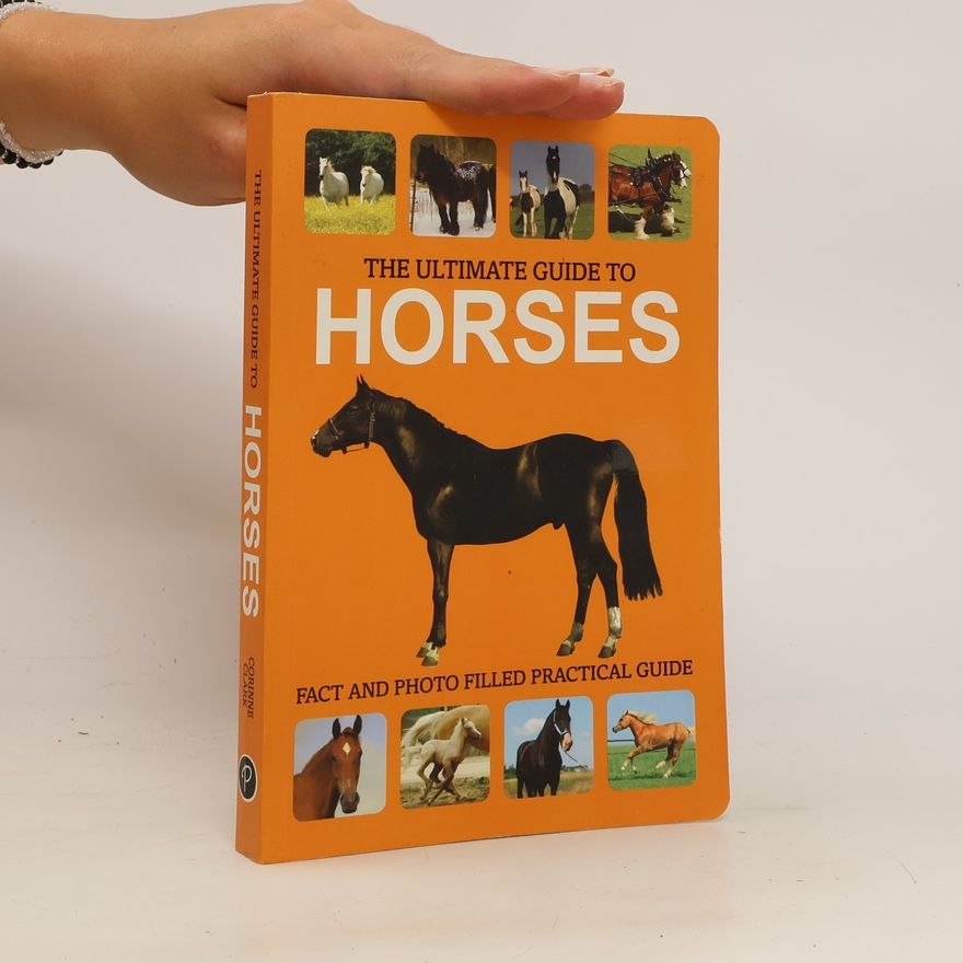 Corinne Clark The Ultimate Guide to Horses