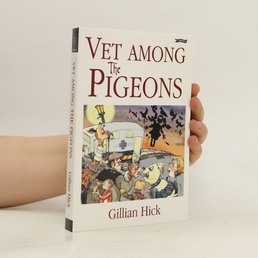 Gillian Hick Vet among the pigeons