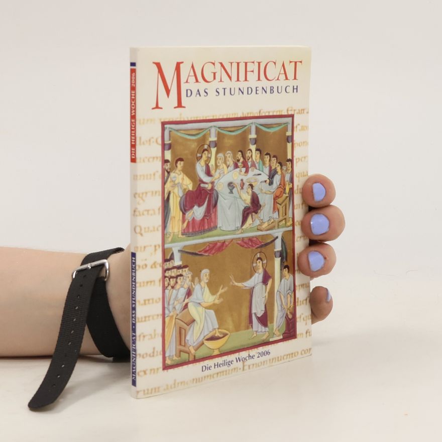 Autorenkollektiv Magnificat. Das Stundebuch. Die Heilige Woche 2006