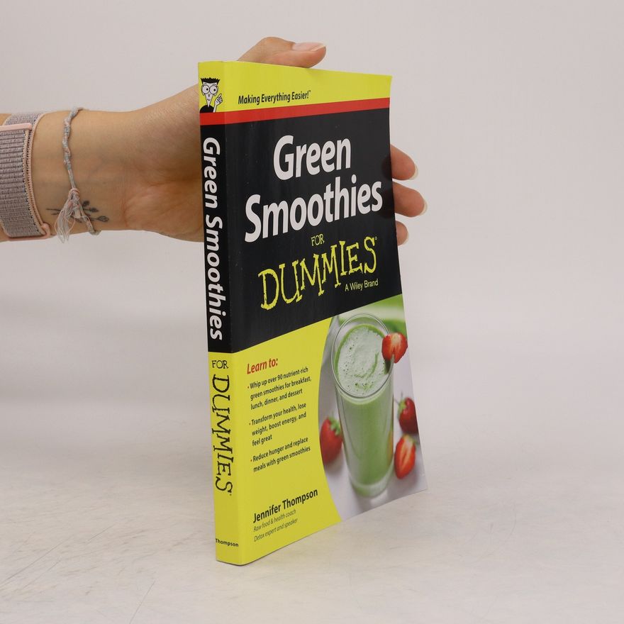 Jennifer Thompsonová Green Smoothies For Dummies