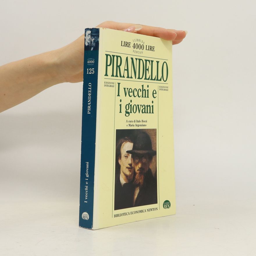 Luigi Pirandello I vecchi e i giovani